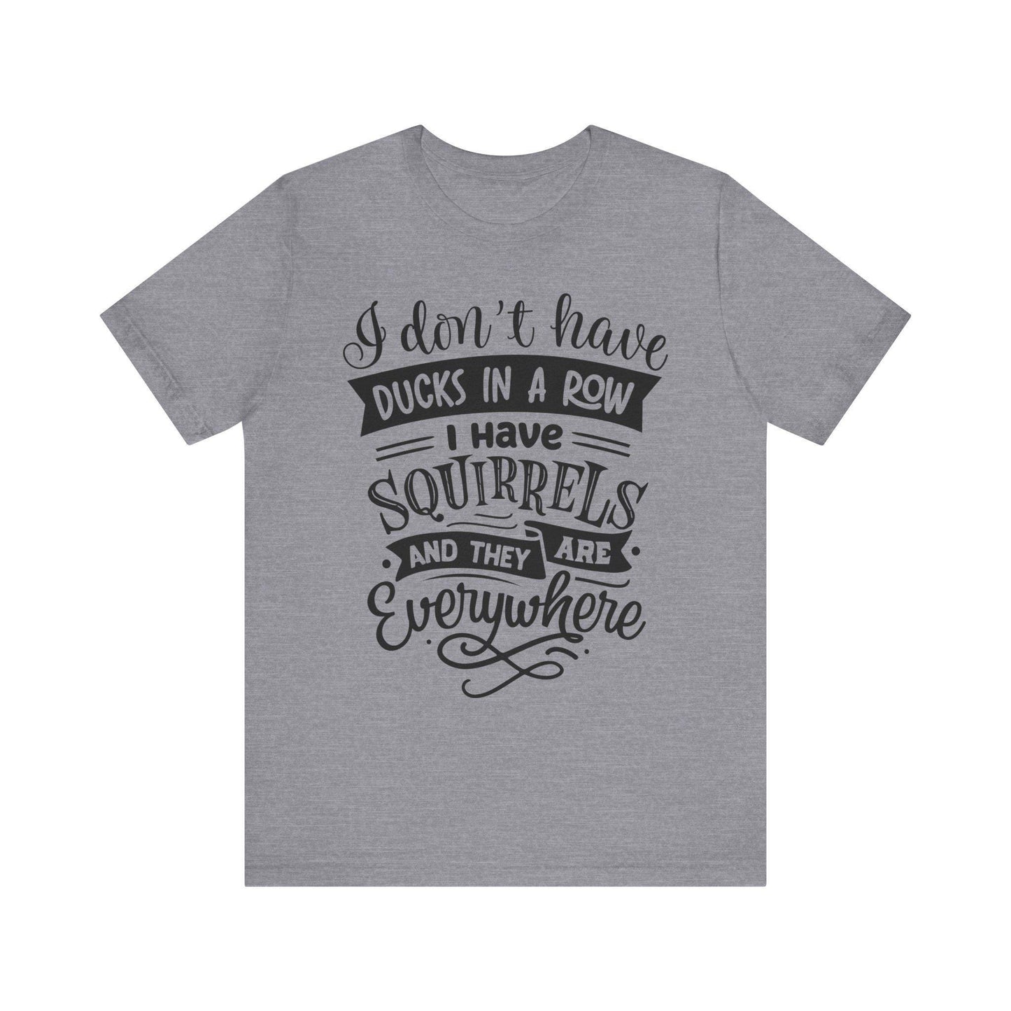 Funny Squirrels and Ducks Not in a Row Tee, Unisex Jersey Short Sleeve Shirt, Humorous Animal Lover Gift - Toddcraft