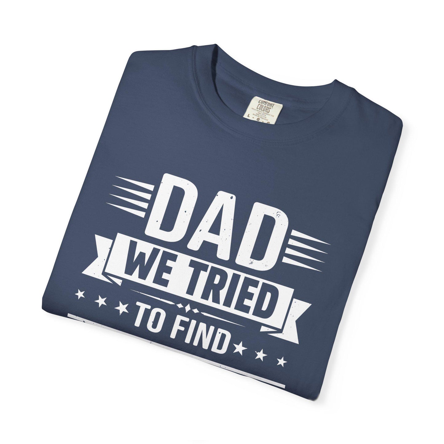Funny Dad T-Shirt Gift for Dad & Grandpa, Unisex Garment-Dyed Tee, Perfect for Couples Anyone With a Daughter - Toddcraft