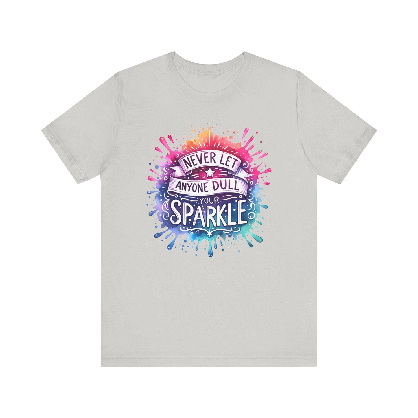 Inspirational Quote T-Shirt - Never Let Anyone Dull Your Sparkle Unisex Jersey Tee in Vibrant Colors, Uplifting Gift - Toddcraft