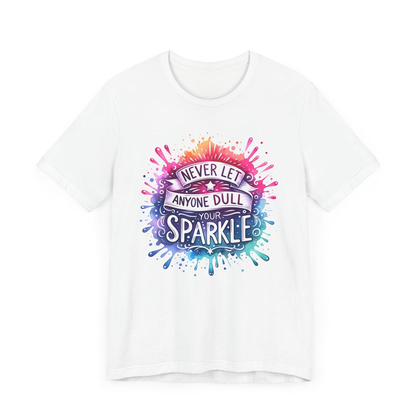 Inspirational Quote T-Shirt - Never Let Anyone Dull Your Sparkle Unisex Jersey Tee in Vibrant Colors, Uplifting Gift - Toddcraft