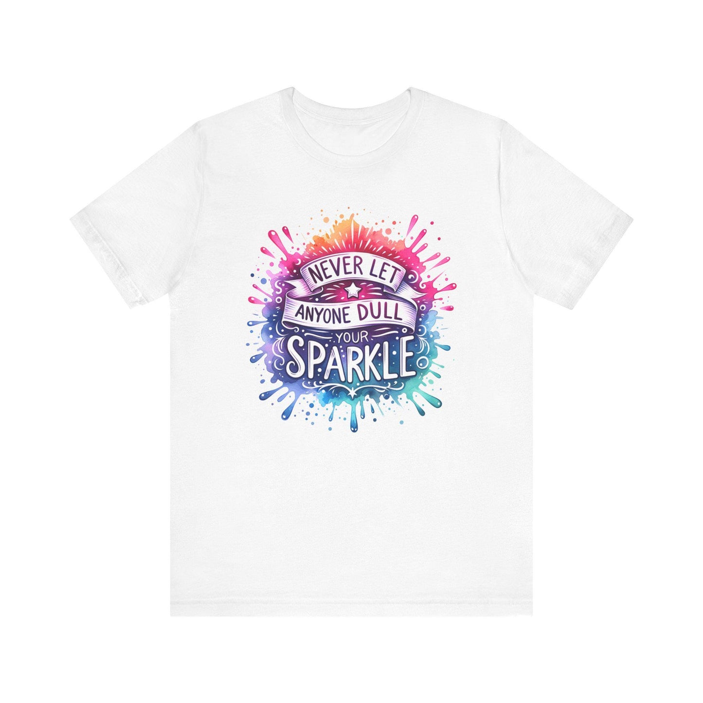 Inspirational Quote T-Shirt - Never Let Anyone Dull Your Sparkle Unisex Jersey Tee in Vibrant Colors, Uplifting Gift - Toddcraft