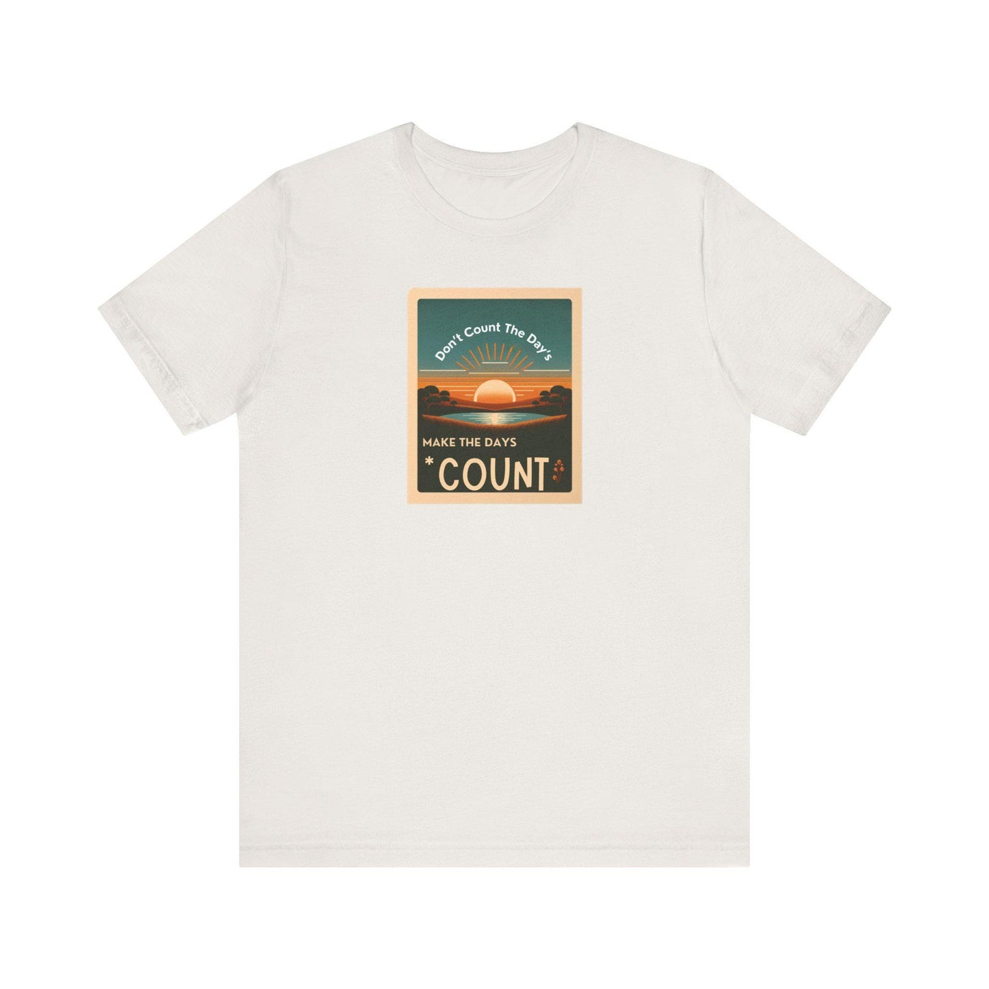 Inspirational Tee Don't Count the Days Make the Days Count Shirt Unisex Motivational Muhammad Ali Boxing Quote Short Sleeve - Toddcraft