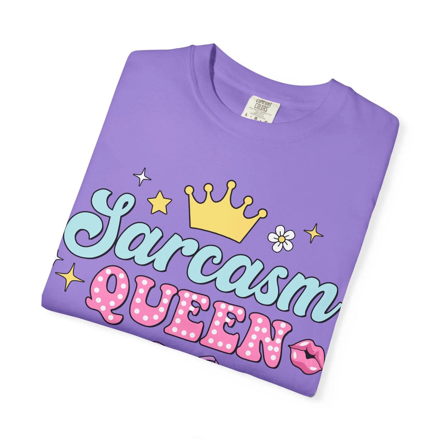 Unisex Sarcasm Queen T-Shirt, Garment-Dyed Casual Tee, Funny Graphic Shirt, Soft Cotton Top for Men & Women - Toddcraft