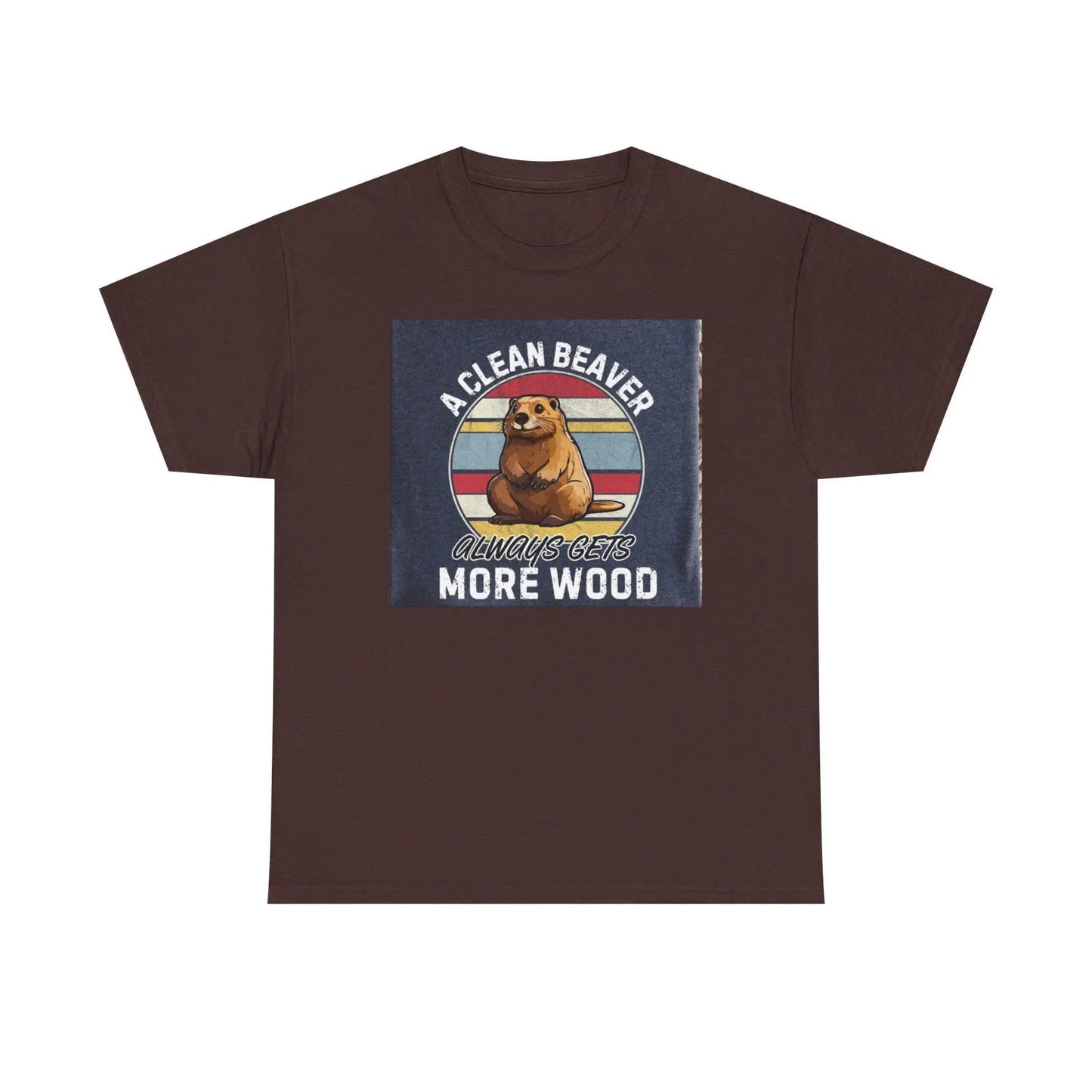 Beaver T-Shirt Unisex Heavy Cotton Tee Funny Clean Beaver Gets More Wood Humorous Gift Shirt - Toddcraft