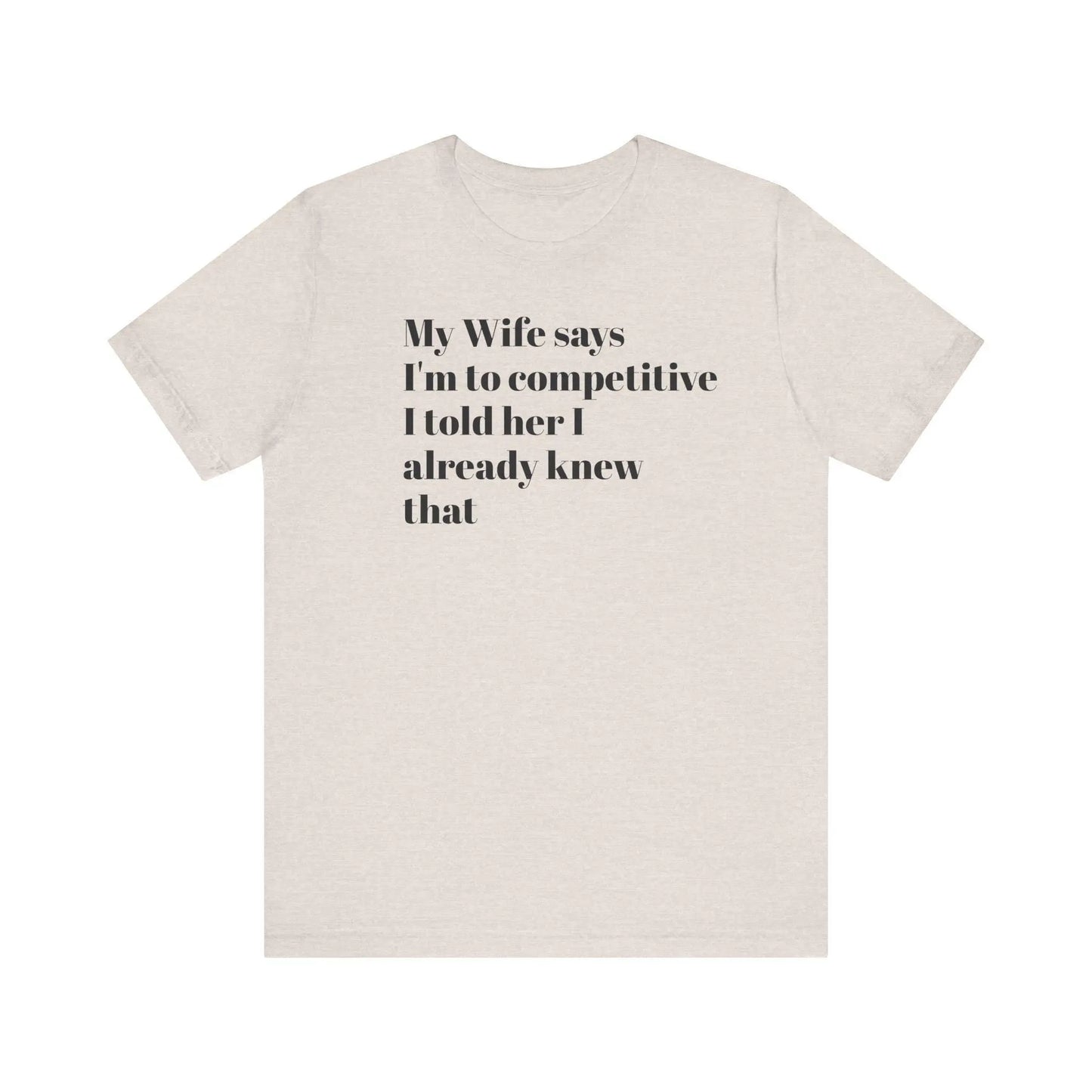 Funny Marriage Sayings T-Shirt Unisex Jersey Short Sleeve Tee Great Gift for Couples & Lovers - Toddcraft