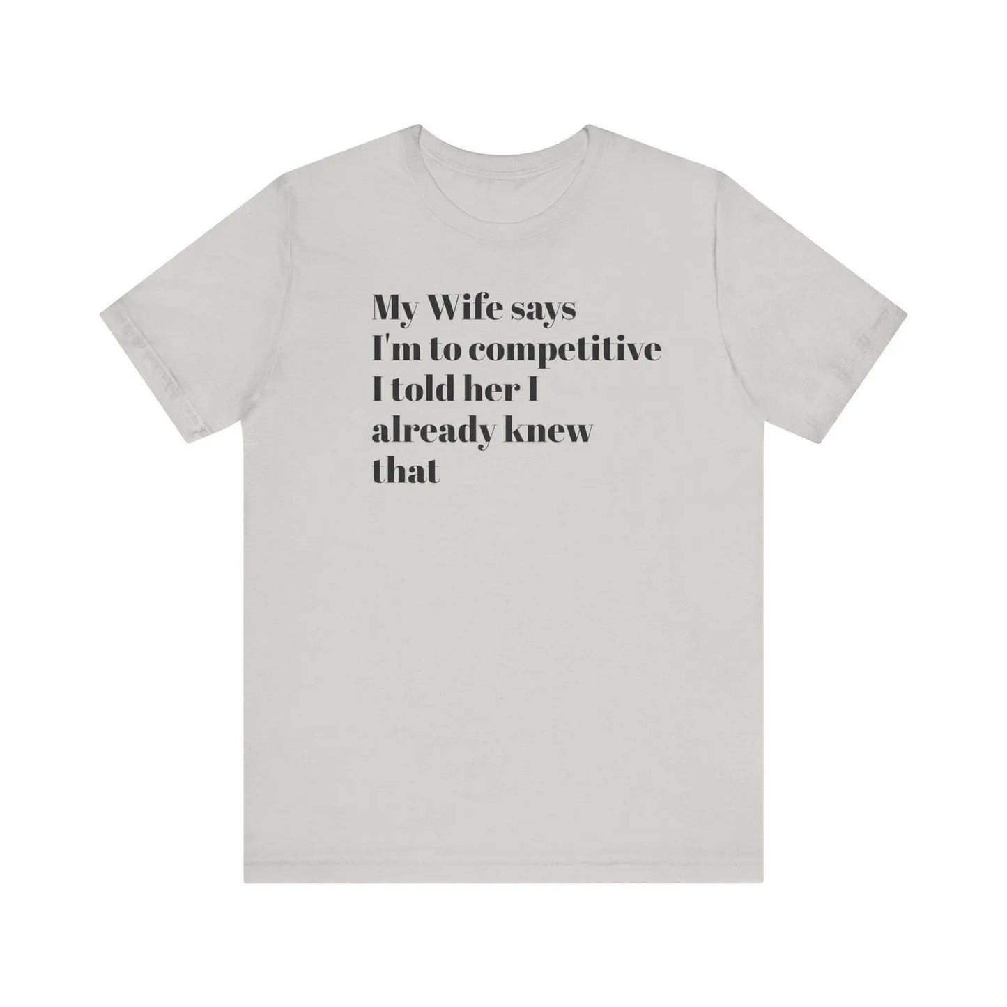 Funny Marriage Sayings T-Shirt Unisex Jersey Short Sleeve Tee Great Gift for Couples & Lovers - Toddcraft