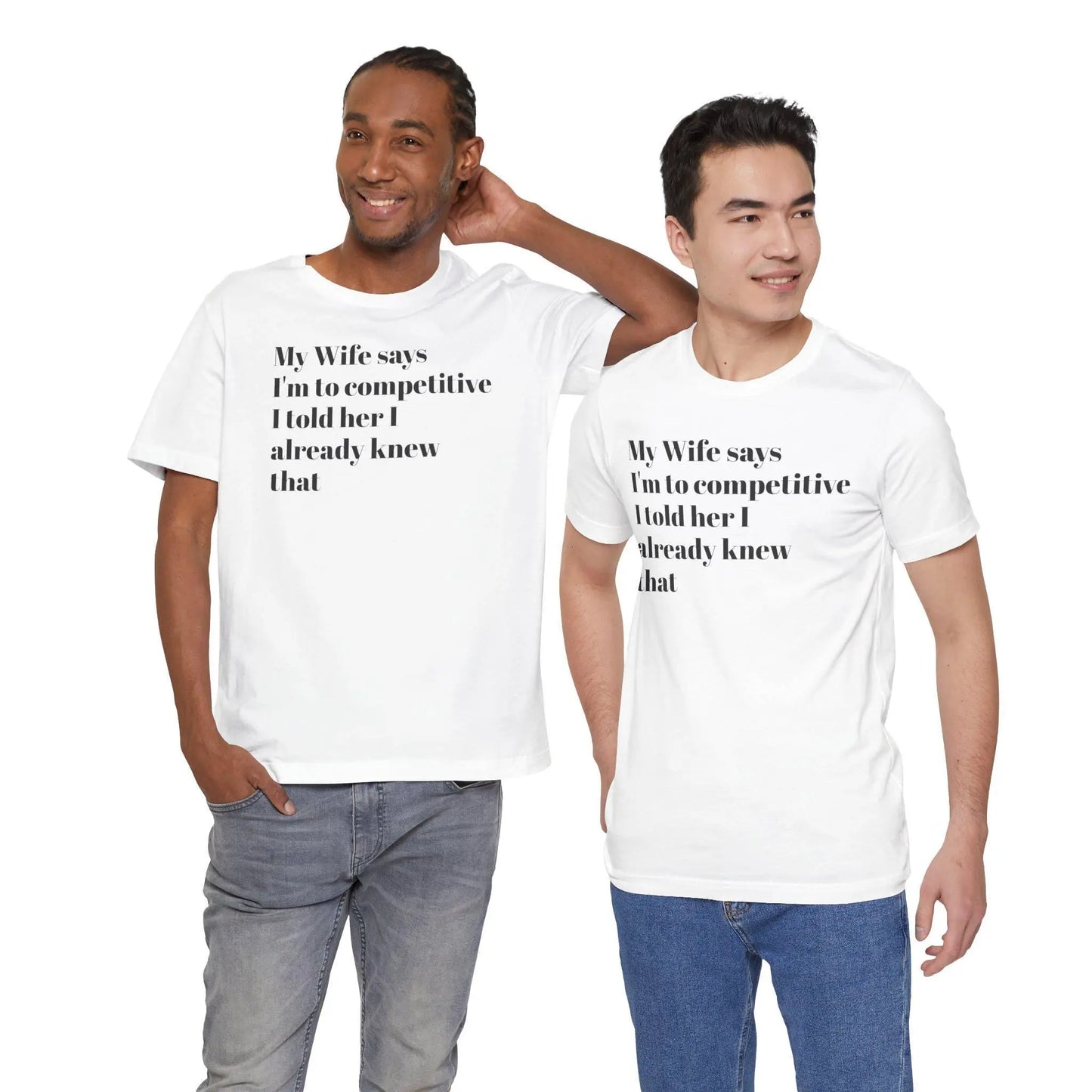 Funny Marriage Sayings T-Shirt Unisex Jersey Short Sleeve Tee Great Gift for Couples & Lovers - Toddcraft