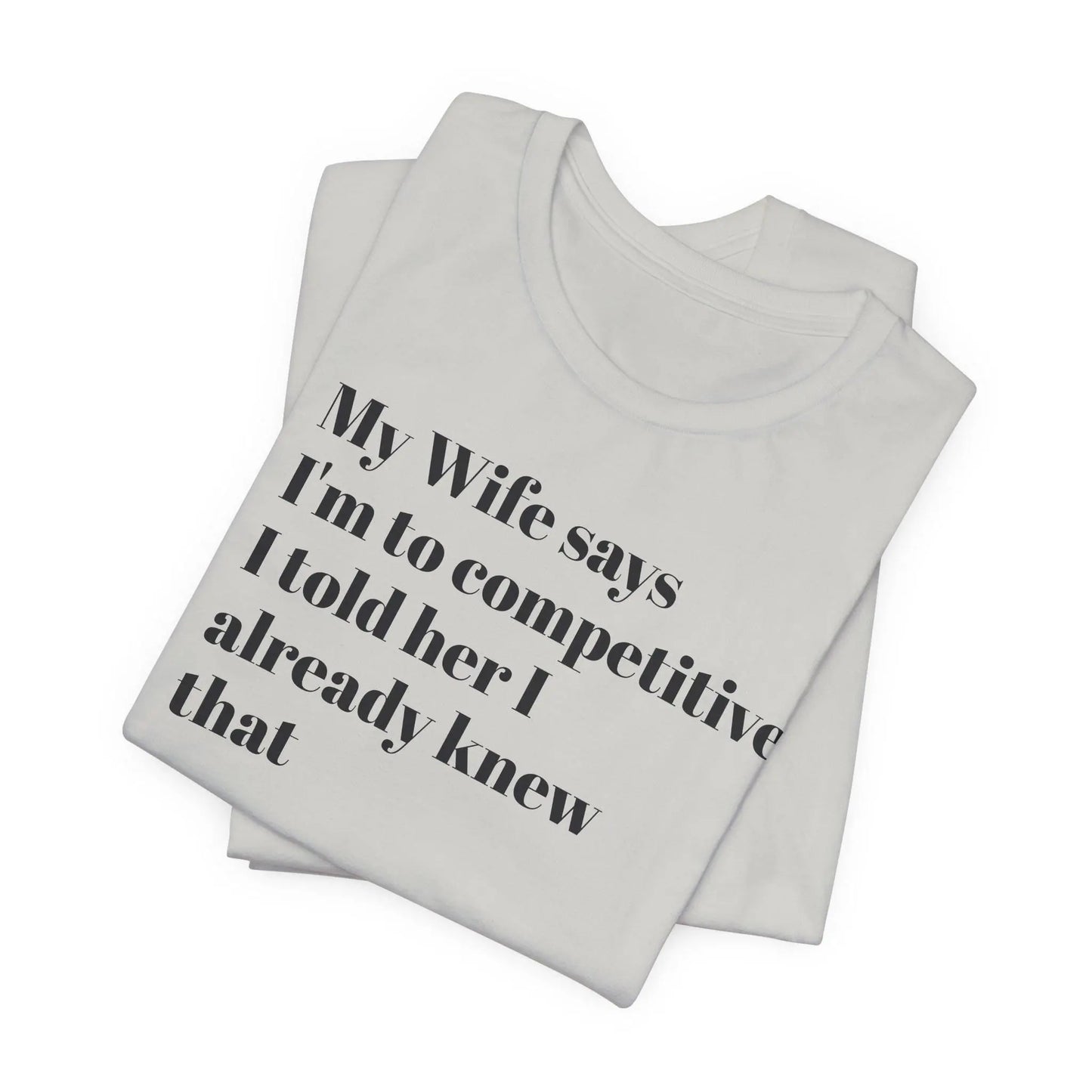 Funny Marriage Sayings T-Shirt Unisex Jersey Short Sleeve Tee Great Gift for Couples & Lovers - Toddcraft