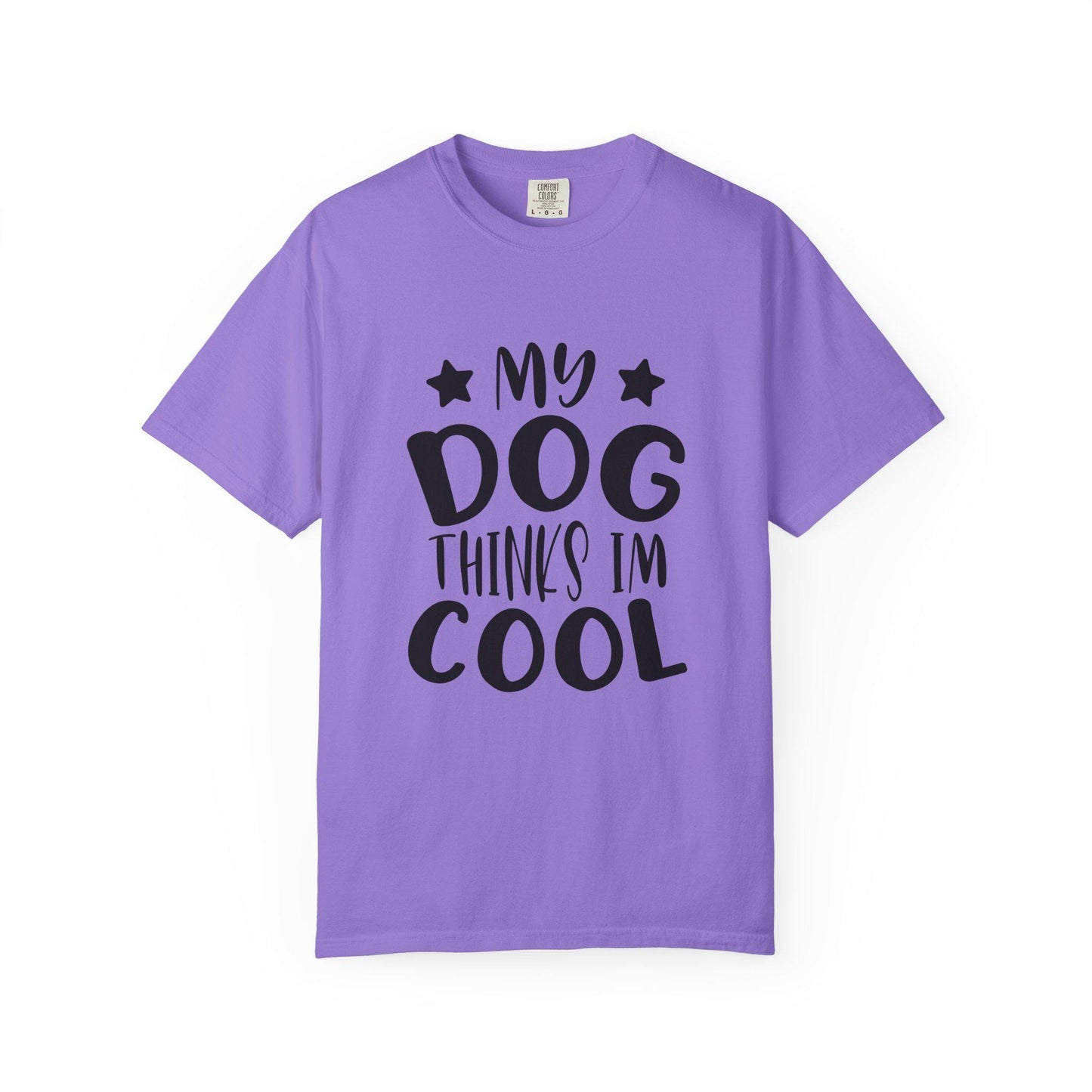 Dog Lover T-Shirt Unisex Garment-Dyed Graphic Tee "My Dog Thinks I'm Cool" Casual Gift Top - Toddcraft
