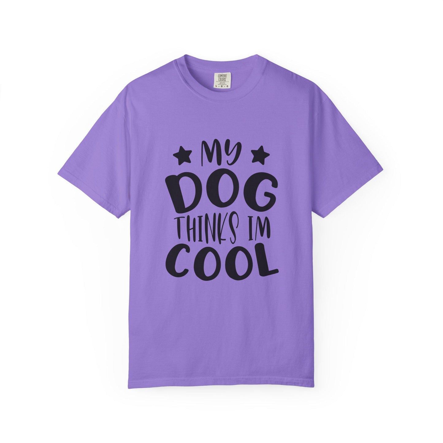 Dog Lover T-Shirt Unisex Garment-Dyed Graphic Tee My Dog Thinks I'm Cool Pet and Dog Lovers Gift - Toddcraft