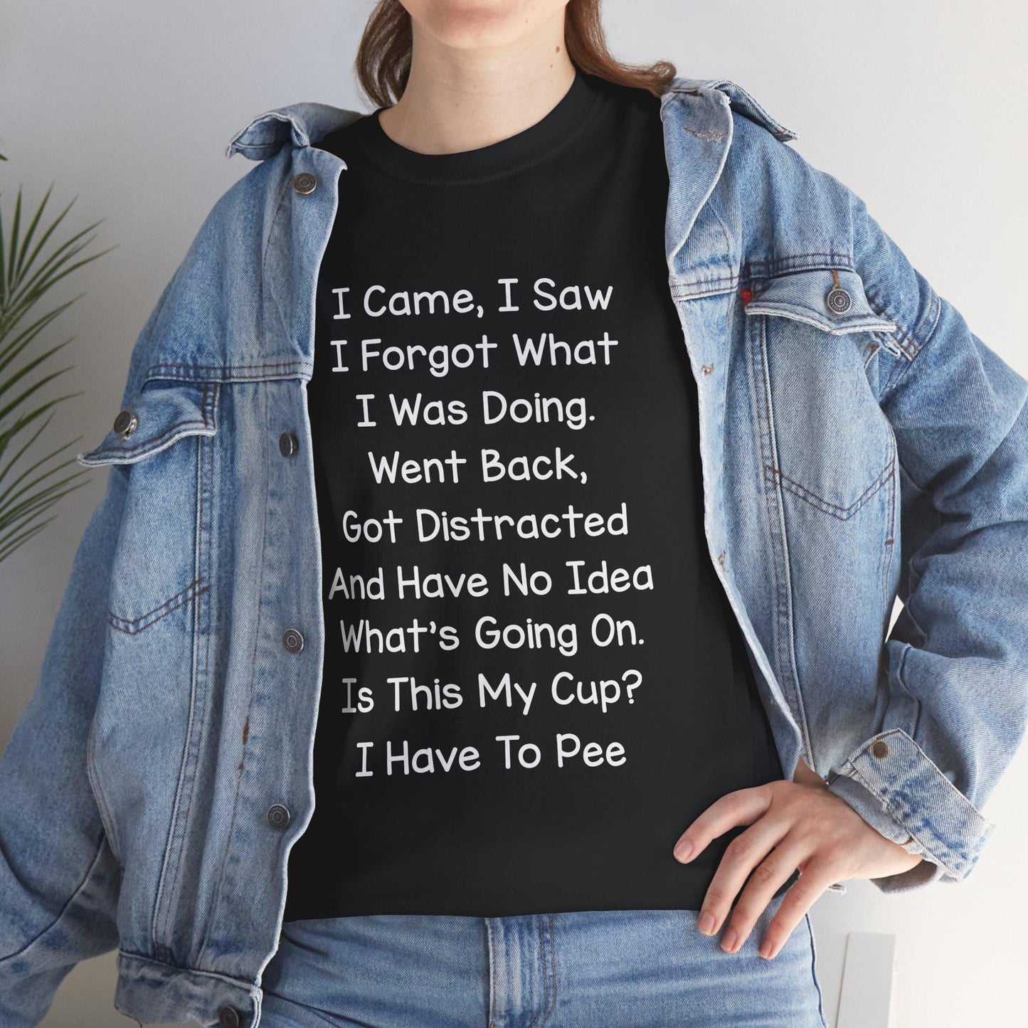 Unisex Heavy Cotton Graphic Tee I Came I Saw I Forgot What I Was Doing Cute Saying Shirt Casual Funny Top