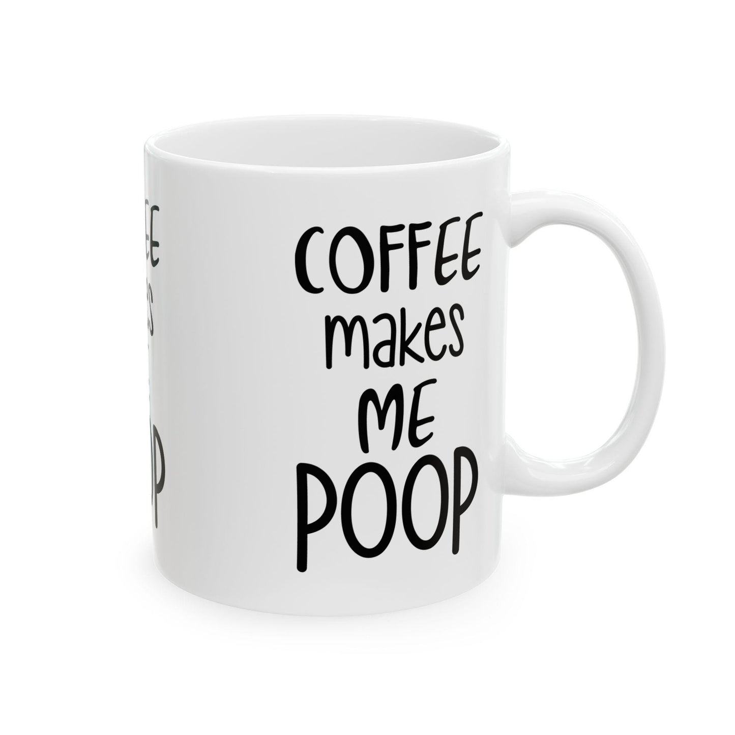Coffee Makes Me Poop Mug - Funny Ceramic Coffee Cup for Office Humor, 11oz & 15oz Cute Graphic Gift for Coffee Lovers