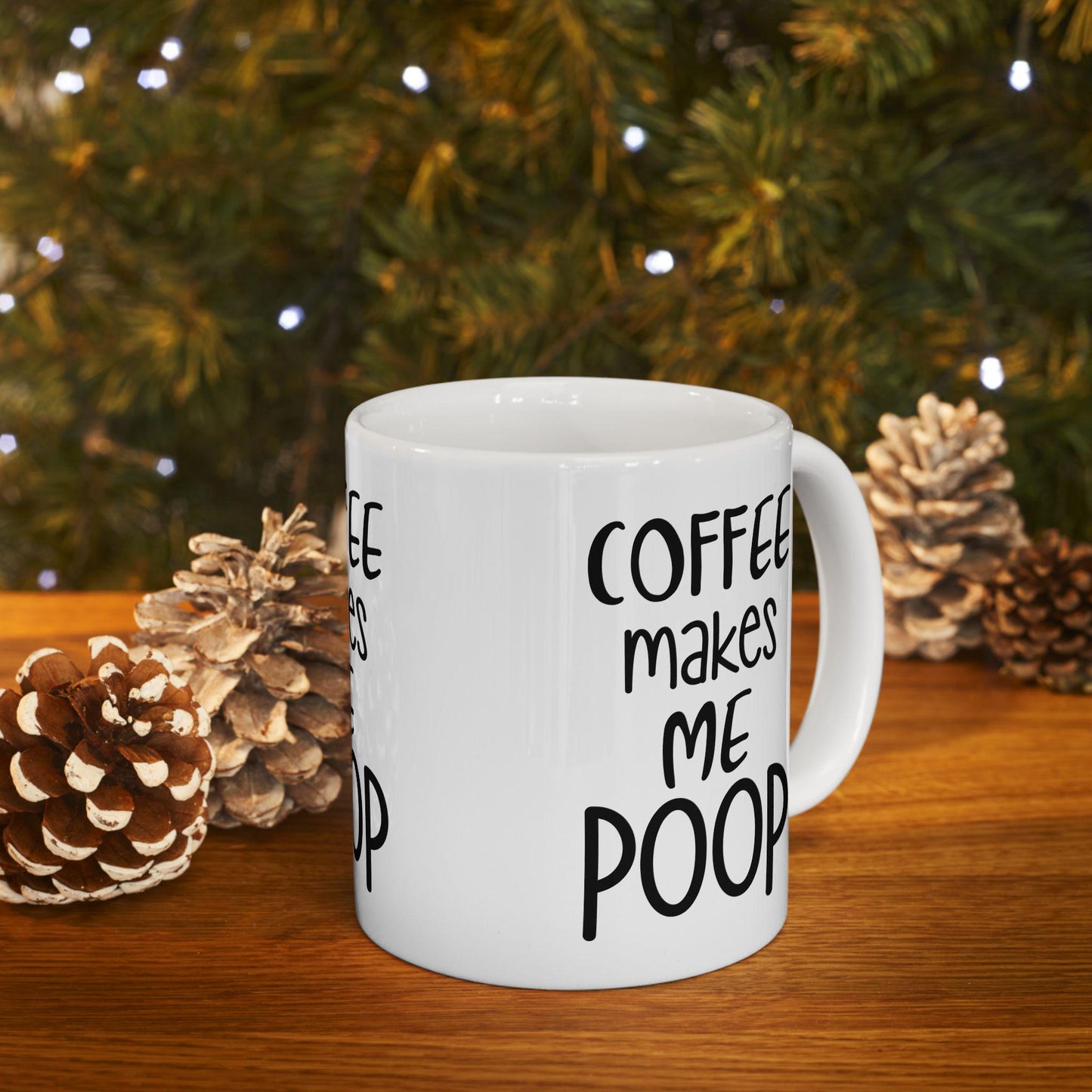 coffee makes me poop Ceramic Mug, (11oz, 15oz) get a laugh from your coworkers funny coffee mug