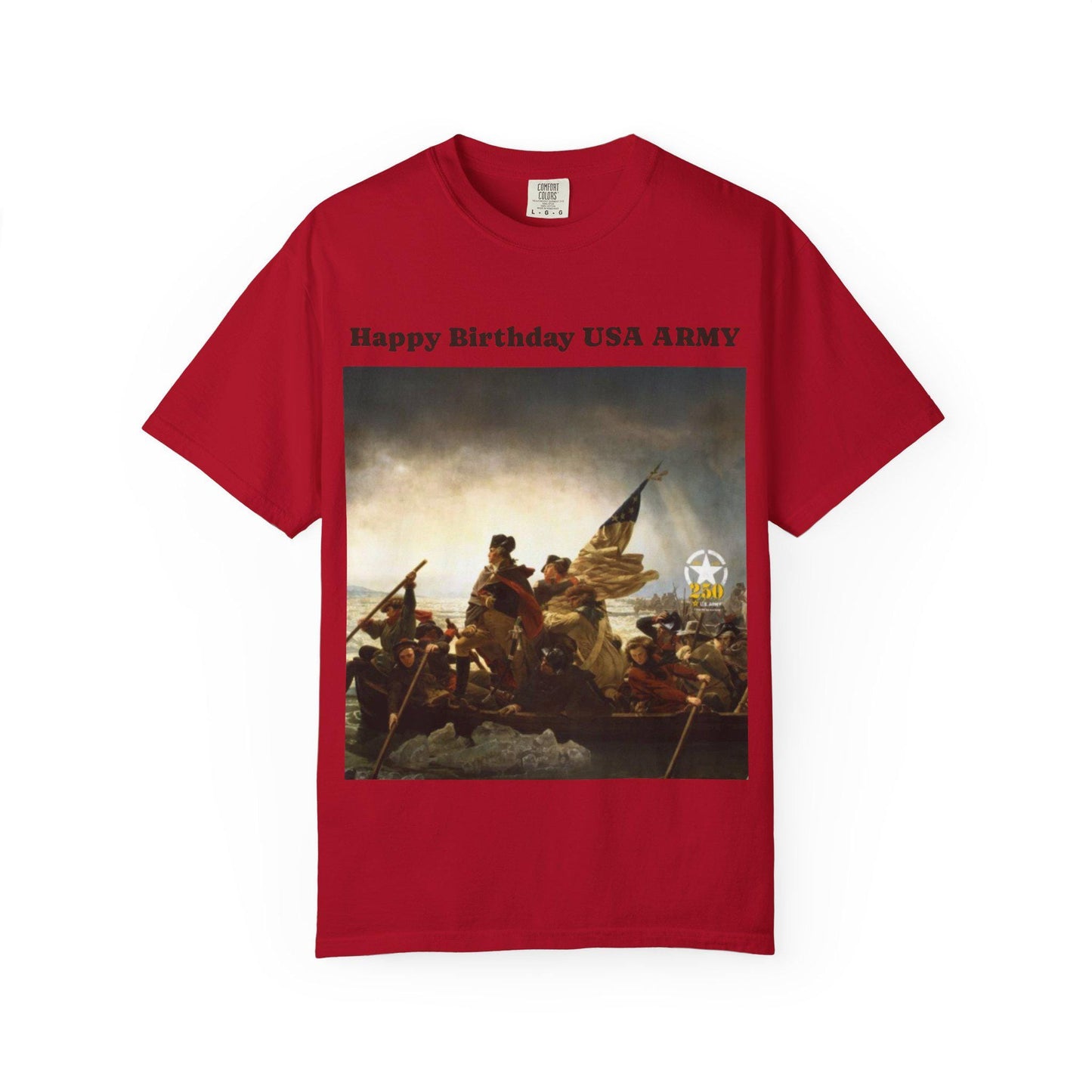 George Washington Crossing Potomac T-Shirt - US Army 250th Birthday Unisex Garment-Dyed Tee
