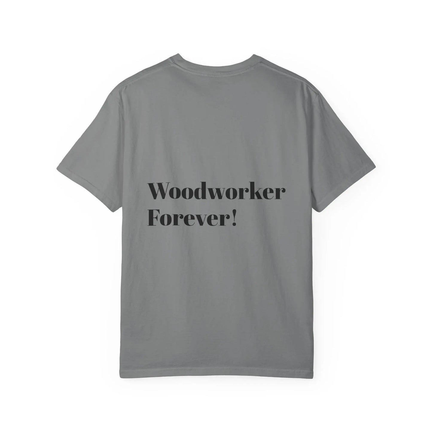 Unisex Garment-Dyed T-Shirt No Scrap Wood Design Perfect Gift for Father, Son & Grandfather Comfortable Casual Tee - Toddcraft