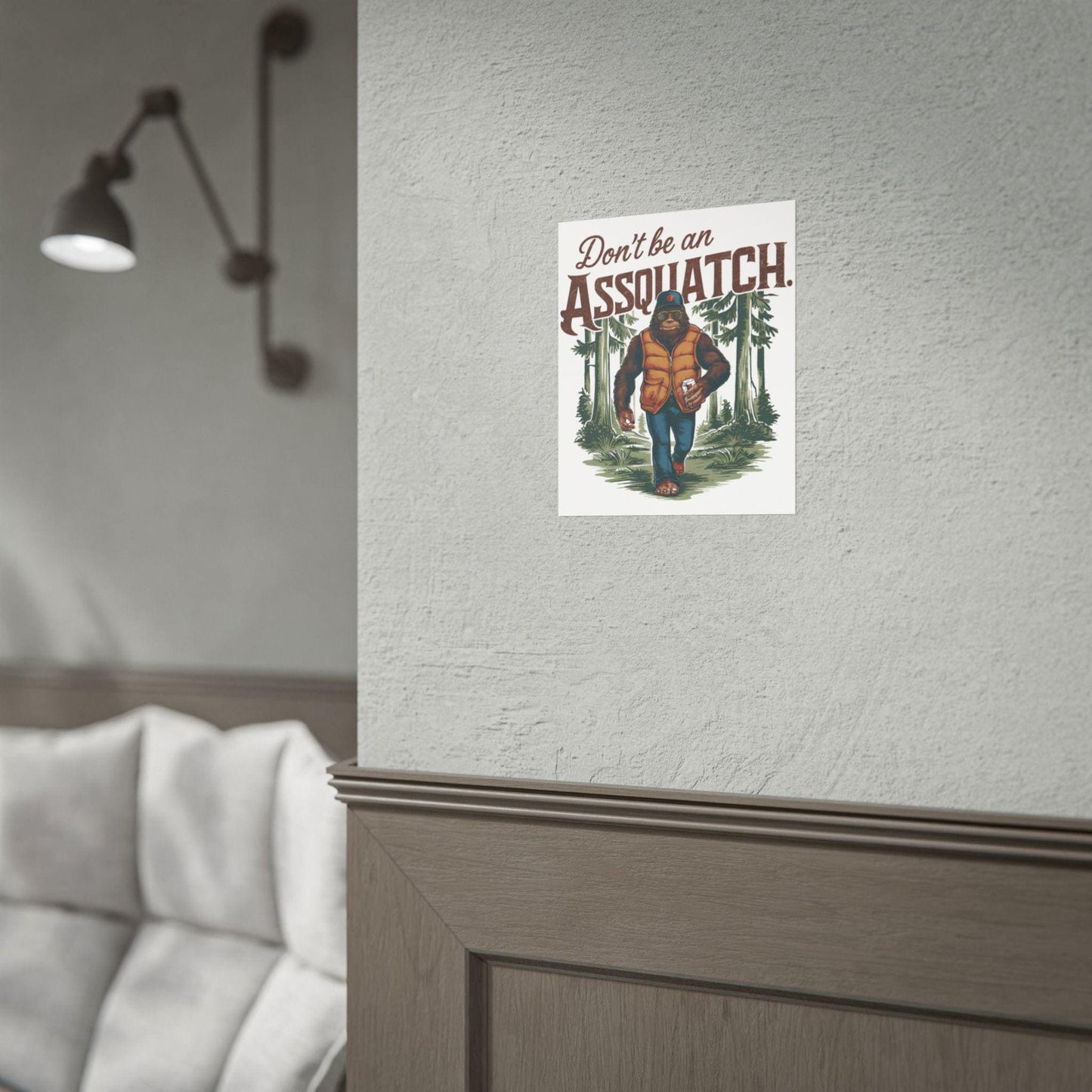 Dont Be An Assquach Rolled Poster Funny Wall Art Print Gift for Humor Decor Bedroom Office Vegan Squatch Lover - Toddcraft