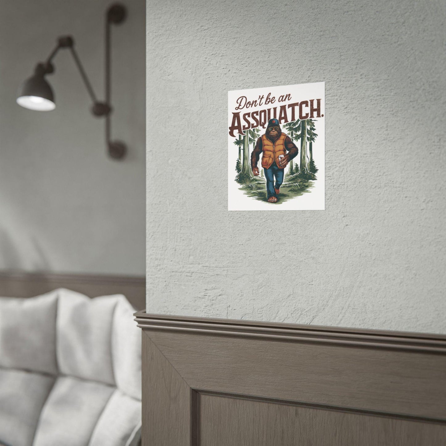 Dont Be An Assquach Rolled Poster Funny Wall Art Print Gift for Humor Decor Bedroom Office Vegan Squatch Lover - Toddcraft