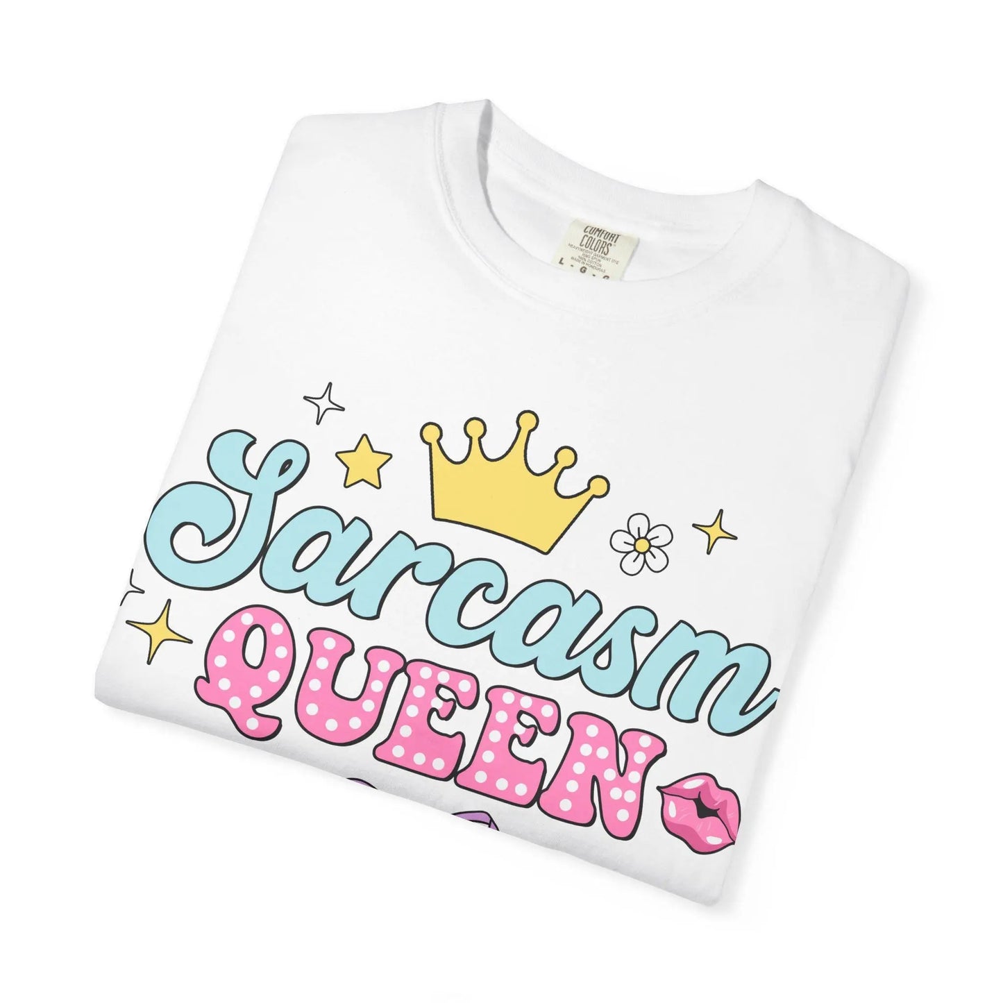 Unisex Sarcasm Queen T-Shirt, Garment-Dyed Casual Tee, Funny Graphic Shirt, Soft Cotton Top for Men & Women - Toddcraft
