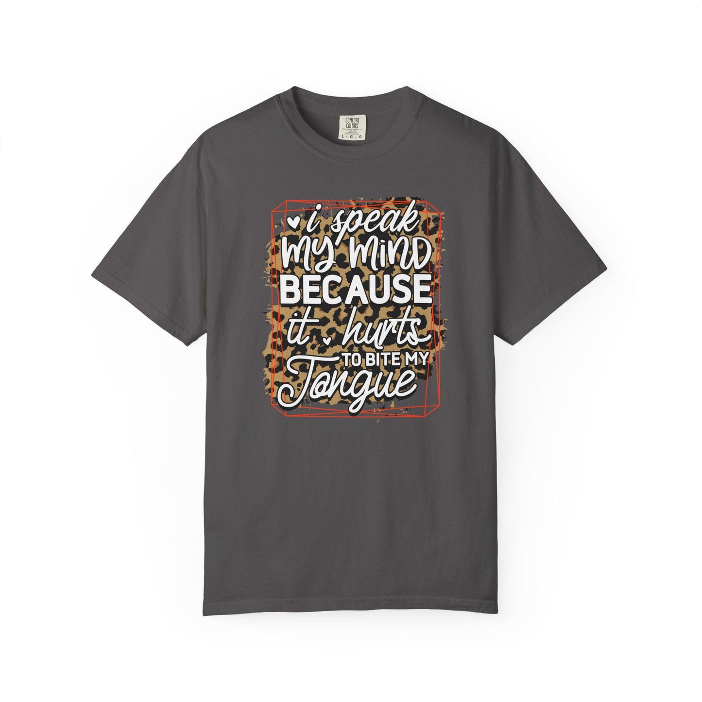 Sassy Unisex Garment-Dyed T-Shirt, I Speak My Mind Graphic Tee, Bold Statement Shirt for Men & Women - Toddcraft