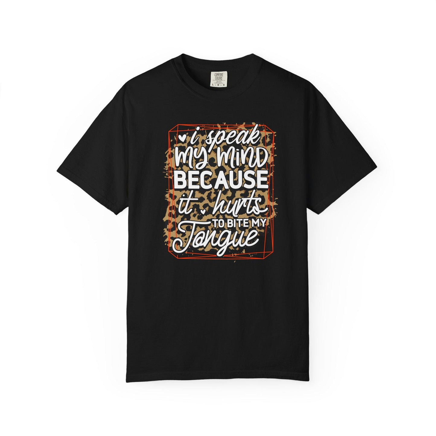 Sassy Unisex Garment-Dyed T-Shirt, I Speak My Mind Graphic Tee, Bold Statement Shirt for Men & Women - Toddcraft