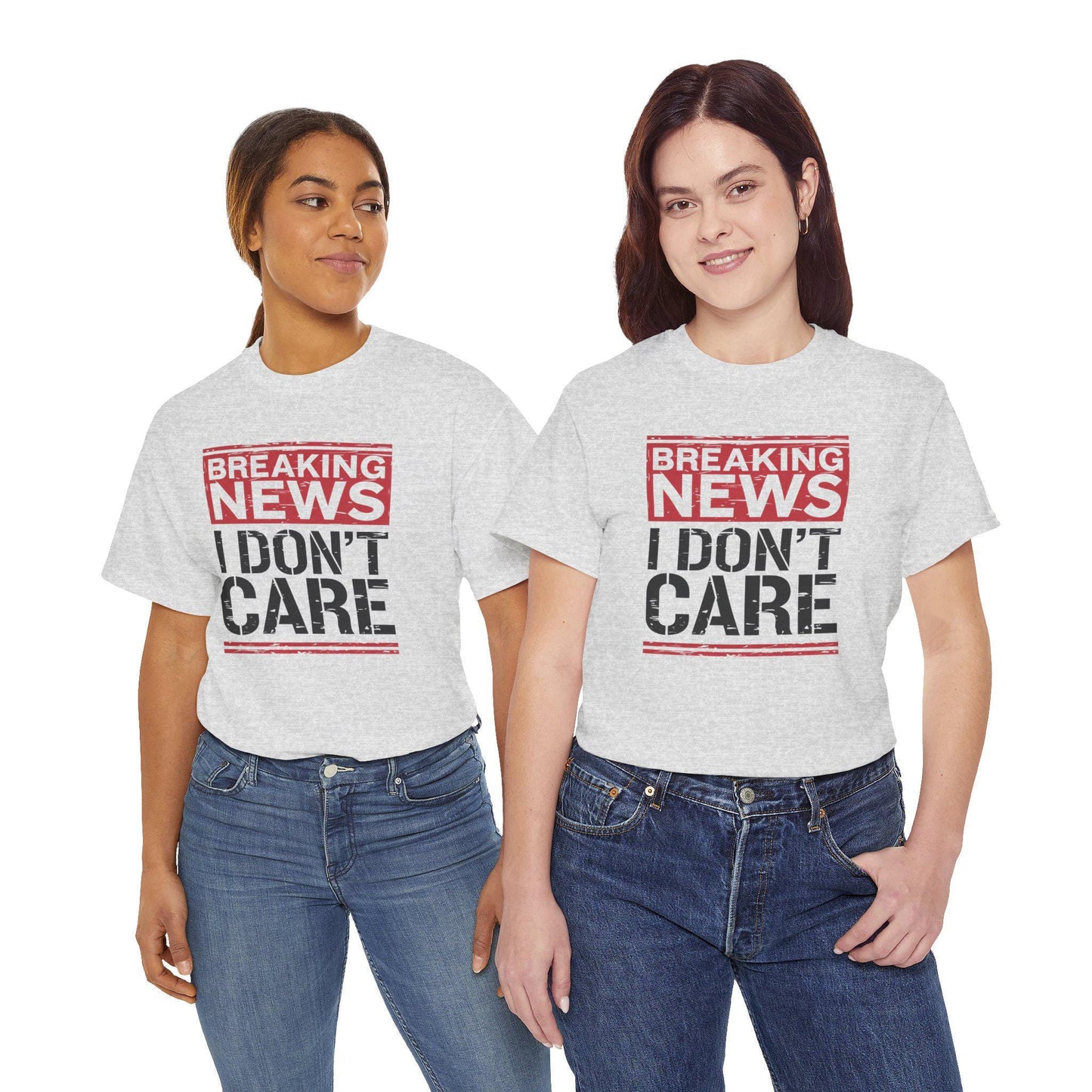 Breaking News I Don't Care Shirt - Funny Sarcasm Tee, Sarcastic Quotes T-Shirt, Humor Graphic Shirt for Sarcastic Adults