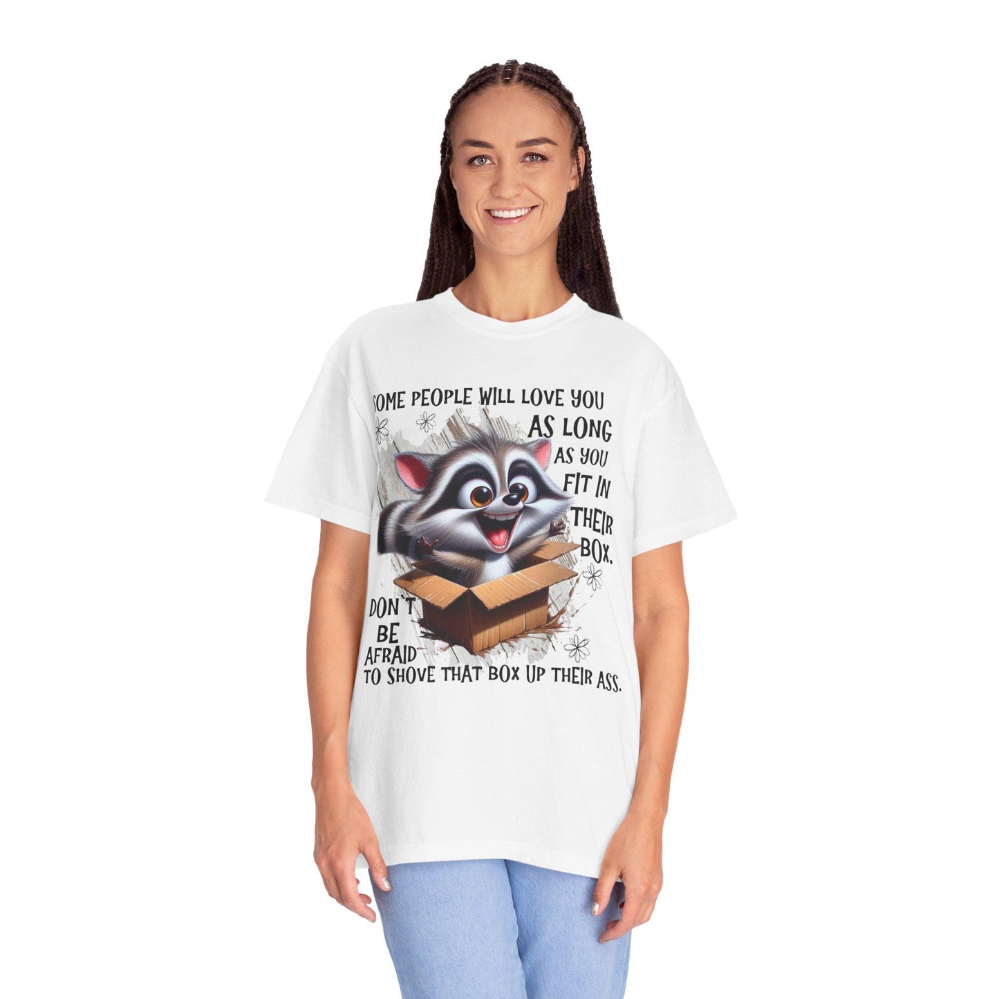 Unisex Garment-Dyed T-Shirt with Inspirational Quote "Some People Will Love You as Long as You Live in Their Box" Casual Tee