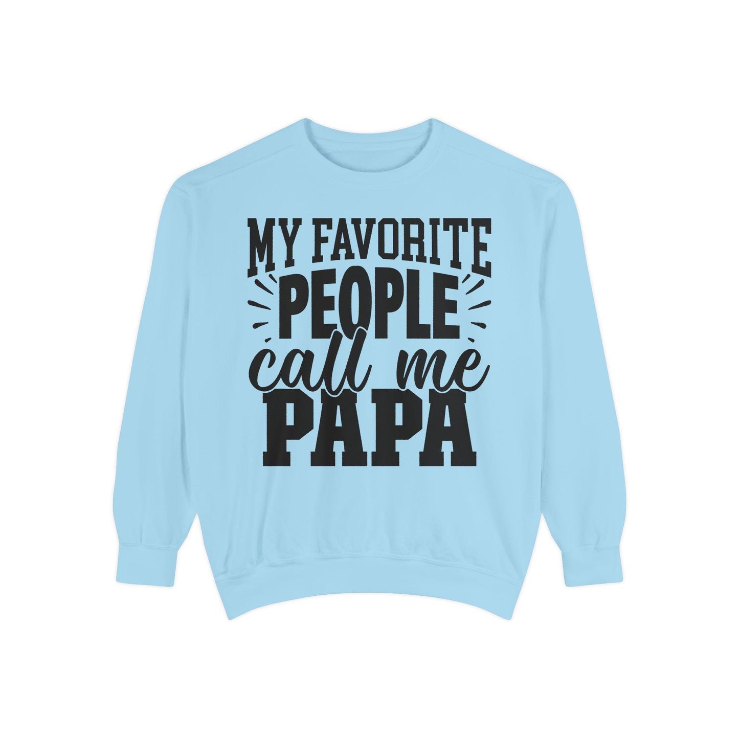 Cozy Papa Sweatshirt: Unisex Garment-Dyed Crewneck for Dad's Day, Family Love Apparel