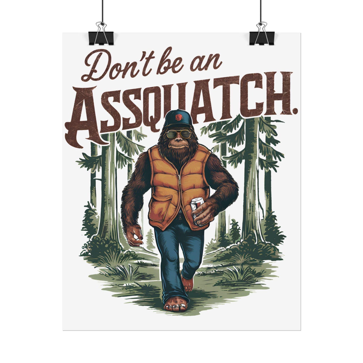 Dont Be An Assquach Rolled Poster Funny Wall Art Print Gift for Humor Decor Bedroom Office Vegan Squatch Lover - Toddcraft