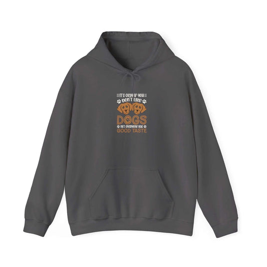 Unisex "Don't Like Dogs" hoodie with kangaroo pocket, color-matched drawcord, and ethically grown cotton blend.