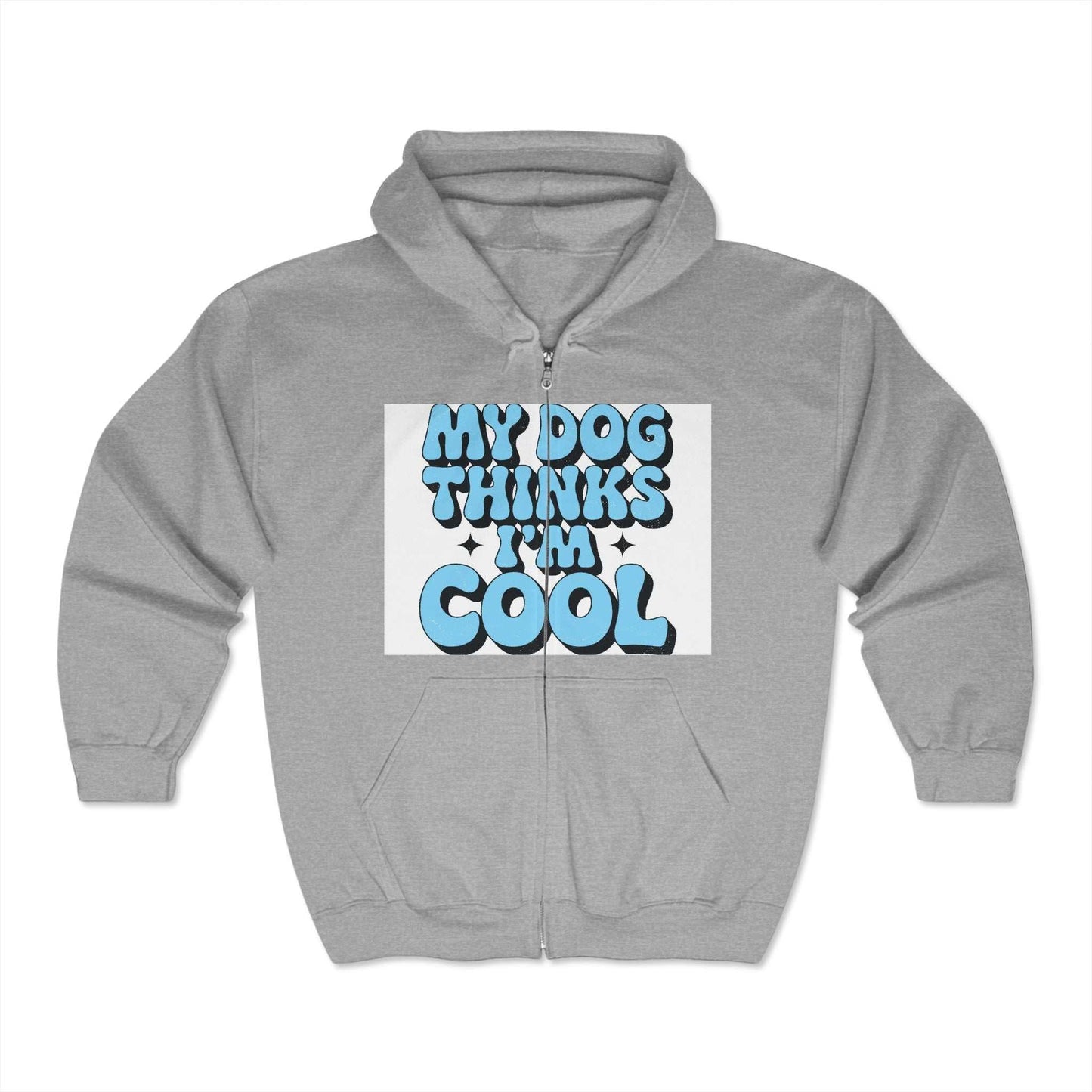 Unisex Heavy Blend™ Full Zip Hooded Sweatshirt with "My Dog Thinks I'm Cool" design.