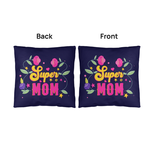 Super Mom Indoor Outdoor Pillow with floral design on both sides.