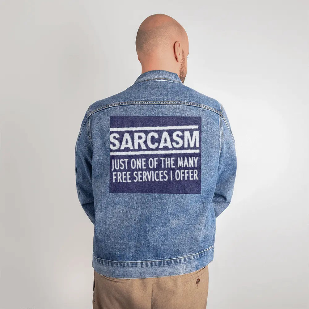 Sarcasm just one of the free services I offer Men's dtg denim jacket - Toddcraft