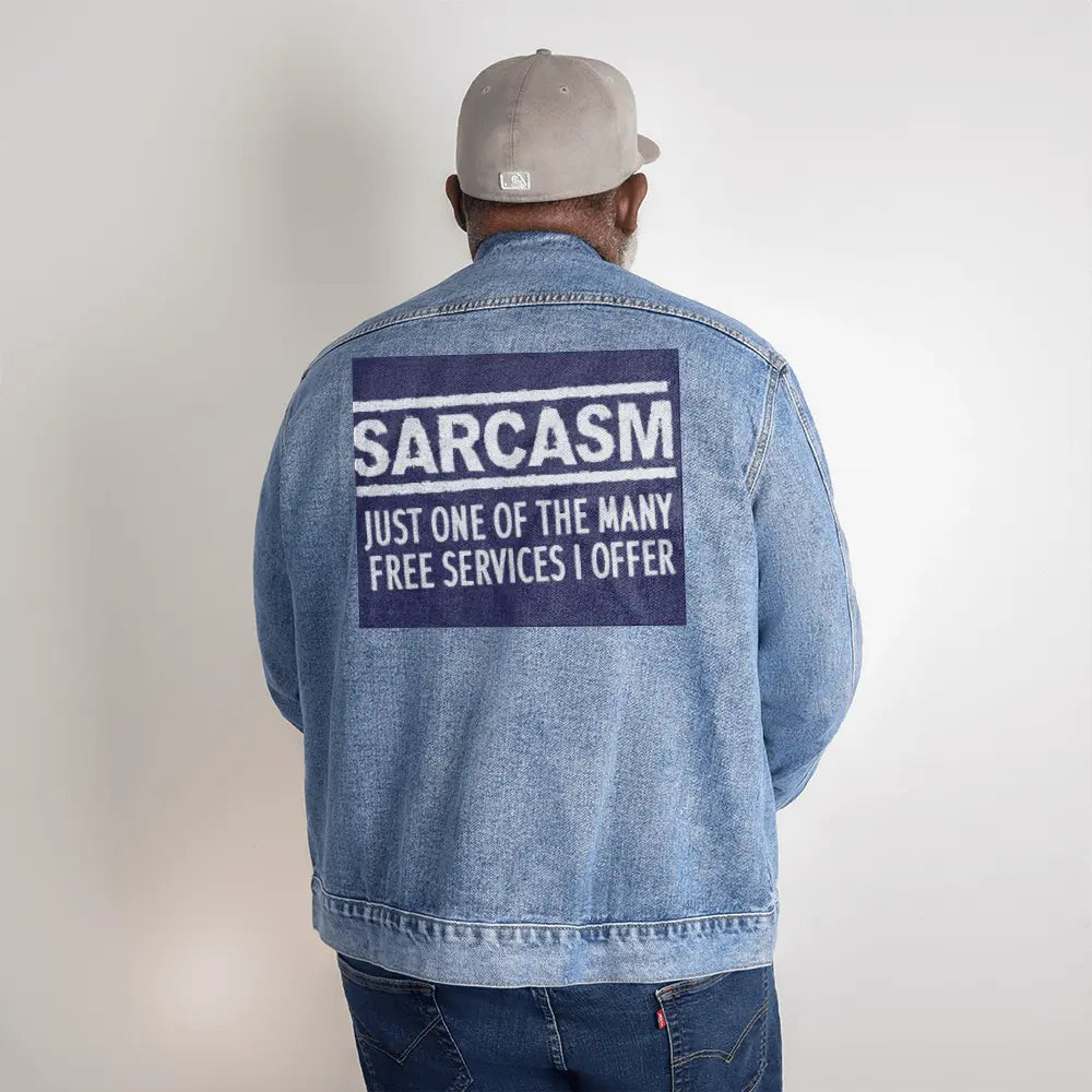 Sarcasm just one of the free services I offer Men's dtg denim jacket - Toddcraft