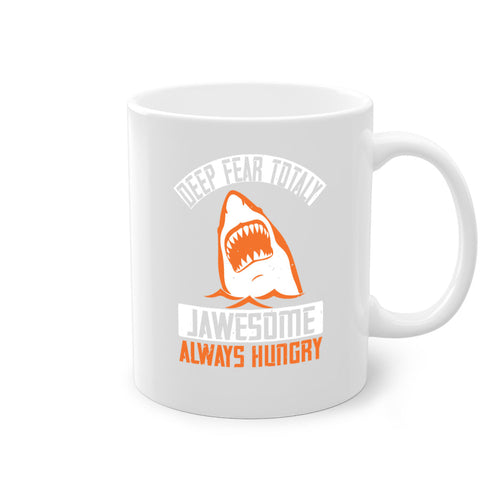 Deep Fear Totally Jawesome Shark Mug - Always Hungry Coffee Cup Gift