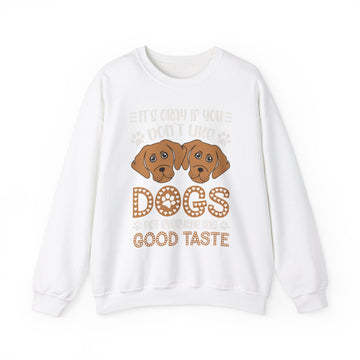 Don't Like Dogs Sweatshirt