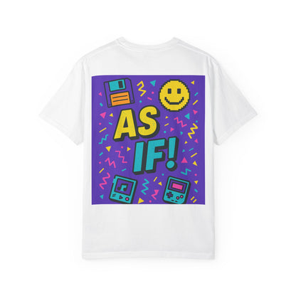 Retro Graphic T-shirt with 'AS IF!' Design, 90s Nostalgia Tee, Gift for Teens, Casual Wear, Party Top, Vintage Style Shirt