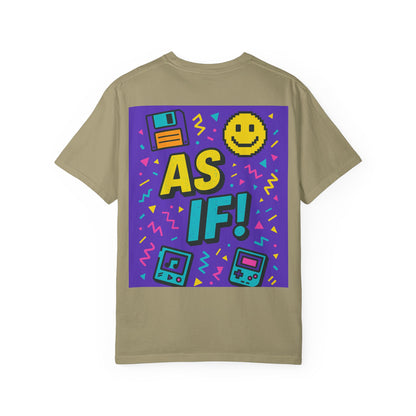 Retro Graphic T-shirt with 'AS IF!' Design, 90s Nostalgia Tee, Gift for Teens, Casual Wear, Party Top, Vintage Style Shirt