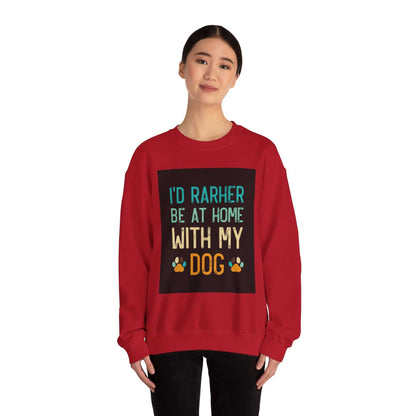 Unisex Heavy Blend™ Crewneck Sweatshirt featuring "I'd Rather Be At Home With My Dog" design on a red background.