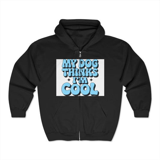 Unisex Heavy Blend™ Full Zip Hooded Sweatshirt with "My Dog Thinks I'm Cool" design in blue text.
