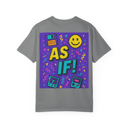Retro Graphic T-shirt with 'AS IF!' Design, 90s Nostalgia Tee, Gift for Teens, Casual Wear, Party Top, Vintage Style Shirt