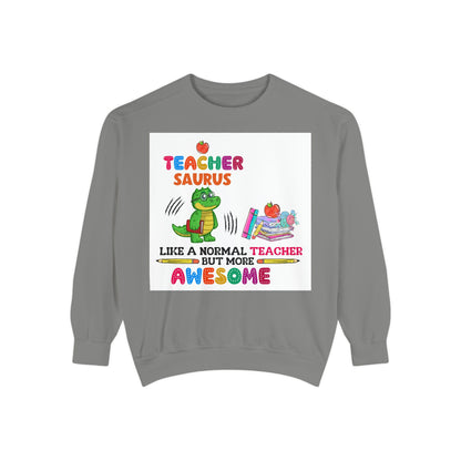 Teacher Saurus Sweatshirt - Cute Gift for Teachers, Unisex Apparel, Fun Classroom Wear, Teacher Appreciation, Back to School