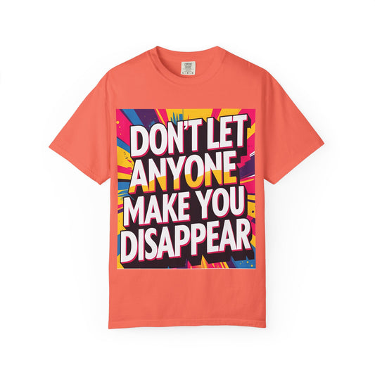 Empowering Garment-Dyed T-shirt, Motivational Tee, Unisex Graphic Shirt, Positive Affirmation Shirt, Self-Love Apparel, Fun Casualwear