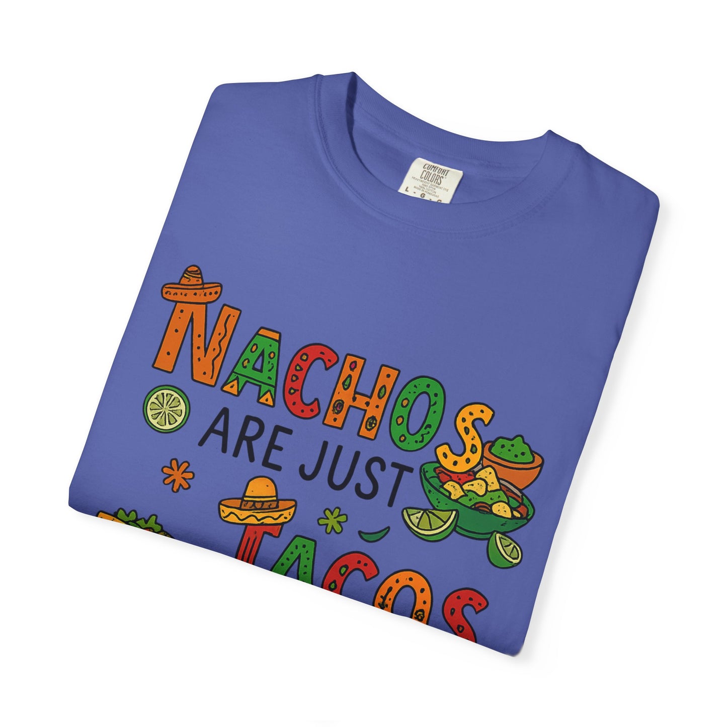 Funny Taco T-Shirt - Nachos Don't Have Their Shit Together