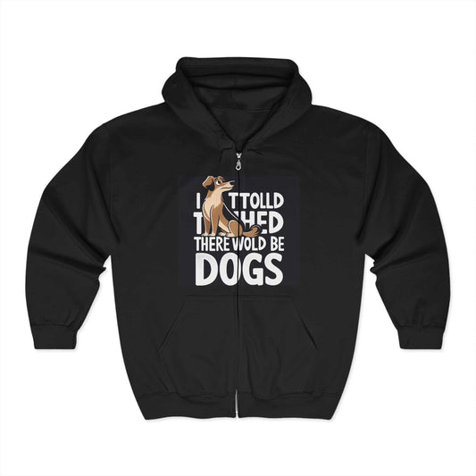 Dog Lover's Full Zip Hoodie with playful dog graphic and text.