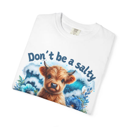 Comfort Colors 1717 unisex garment-dyed T-shirt, ring-spun cotton, relaxed fit, "Don't be a salty" print.