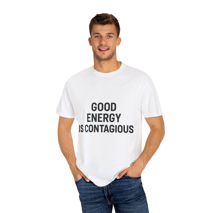 Good Energy Unisex T-Shirt, Positive Vibes Tee, Casual Summer Shirt, Gift for Friends, Inspirational Apparel