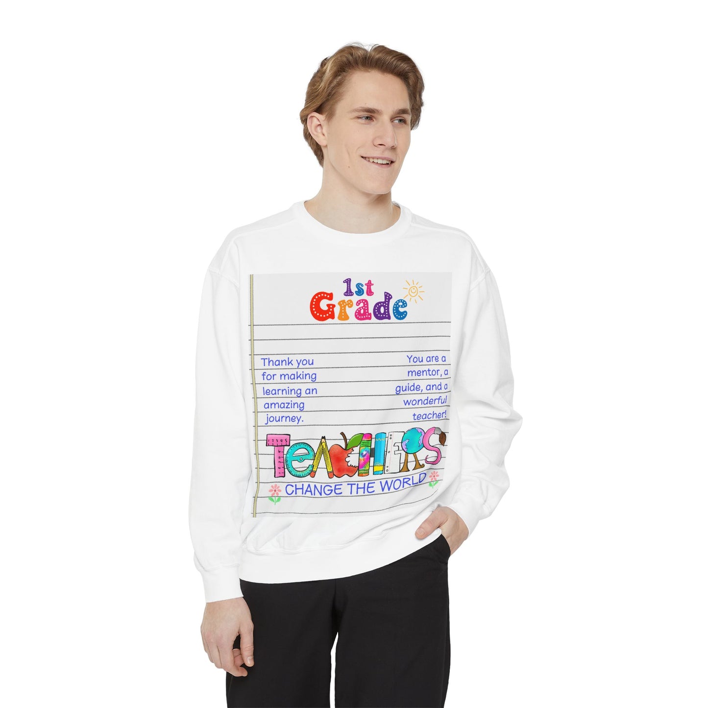 Teacher Appreciation Sweatshirt, Garment-Dyed Pullover, Perfect Gift for Teachers, End of School Year, Back to School, Fun Fashion