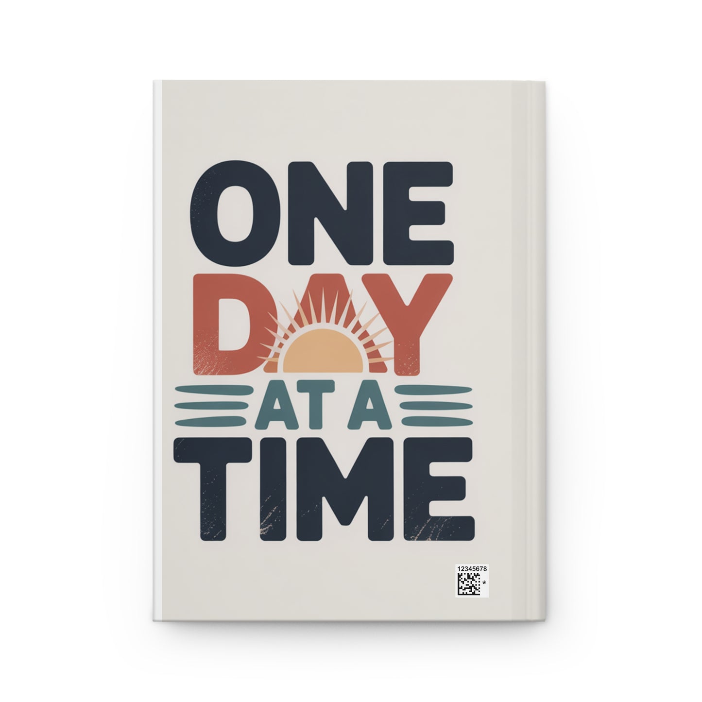 One Day At A Time Hardcover Journal — Inspirational Daily Gratitude Notebook