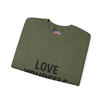 Love Yourself Sweatshirt, Unisex Crewneck, Inspirational Gift, Self-Love Apparel, Cozy Casual Wear, Perfect for Any Occasion