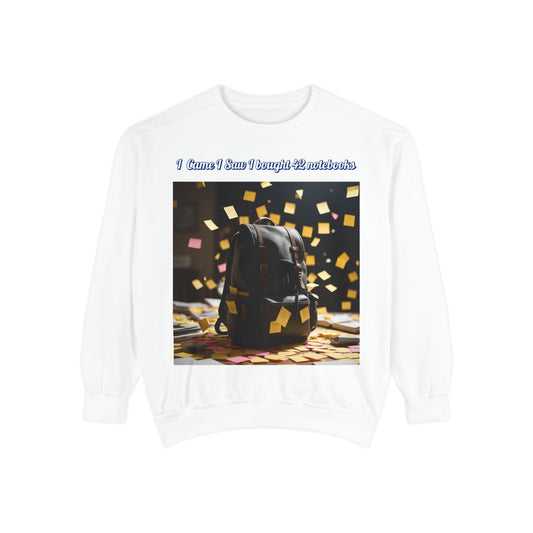Garment-Dyed Sweatshirt with Inspirational Design, Cozy Sweatshirt, Gift for Students, Unique Style, Comfortable Fashion, Unisex Apparel